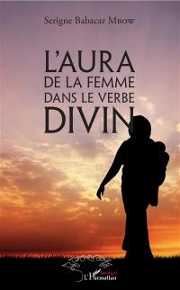 L'aura de la femme dans le verbe divin