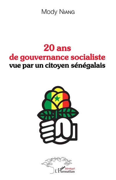 20 ans de gouvernance socialiste vue par un citoyen sénégalais