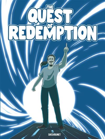 The quest of redemption