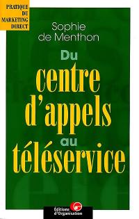 Du centre d'appels au téléservice