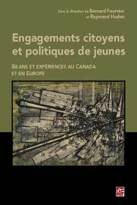 Engagements citoyens et politiques de jeunes : bilans et expériences au Canada et en Europe