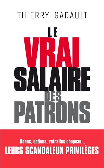 Le vrai salaire des patrons