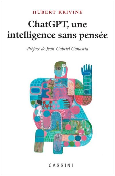 ChatGPT, une intelligence sans pensée ChatGPT, une intelligence sans pensée