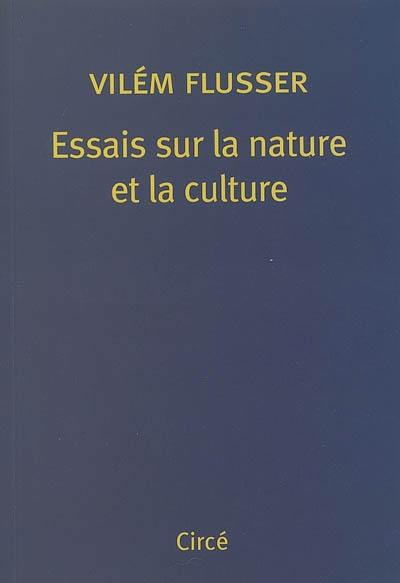 Essais sur la nature et la culture