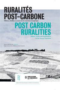 Espace rural et projet spatial. Vol. 7. Ruralités post-carbone : milieux, échelles et acteurs de la transition énergétique. Post carbon ruralities : milieux, scales and stakeholders of the energy transition