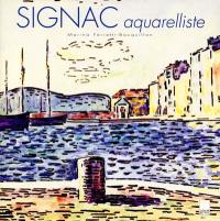 Signac aquarelliste