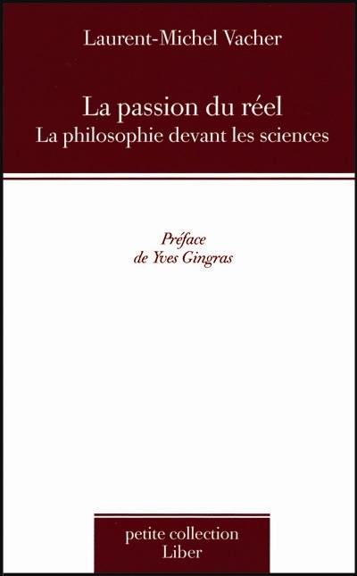 La passion du réel : la philosophie devant les sciences