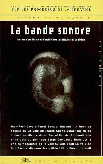 La bande sonore : esquisse d'une théorie de l'oralité dans la littérature et au cinéma