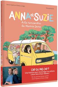 Anna et Suzie à la rencontre de mamie Jane