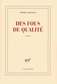 Des fous de qualité