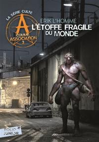 A comme Association. Vol. 3. L'étoffe fragile du monde