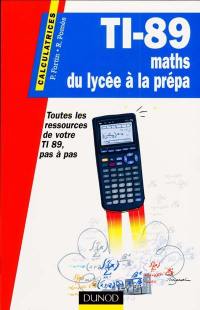 TI-89 maths du lycée à la prépa