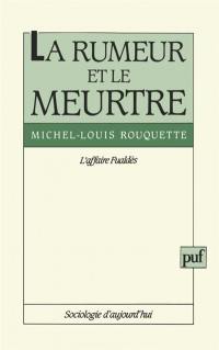 La Rumeur et le meurtre : l'affaire Fualdès