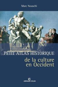 Petit atlas historique de la culture en Occident