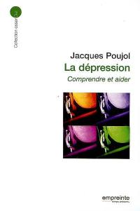 La dépression : comprendre et aider