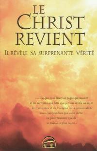 Le Christ revient : il révèle sa surprenante vérité