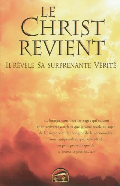 Le Christ revient : il révèle sa surprenante vérité