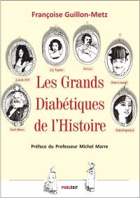 Les grands diabétiques de l'histoire : essai