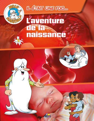 L'aventure de la naissance