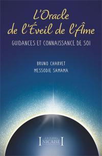 L'oracle de l'éveil de l'âme : guidances et connaissance de soi