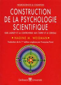 Construction de la psychologie scientifique : Karl Lashley et la controverse sur l'esprit et le cerveau