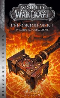 World of Warcraft. L'effondrement : prélude au cataclysme