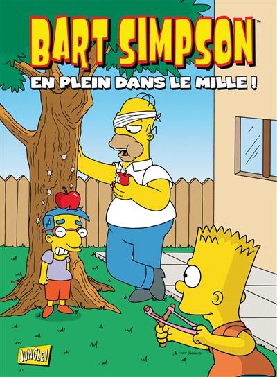 Bart Simpson. Vol. 13. En plein dans le mille !