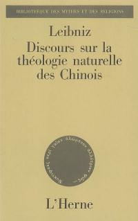 Discours sur la théologie naturelle des Chinois : plus quelques écrits sur la question religieuse de Chine