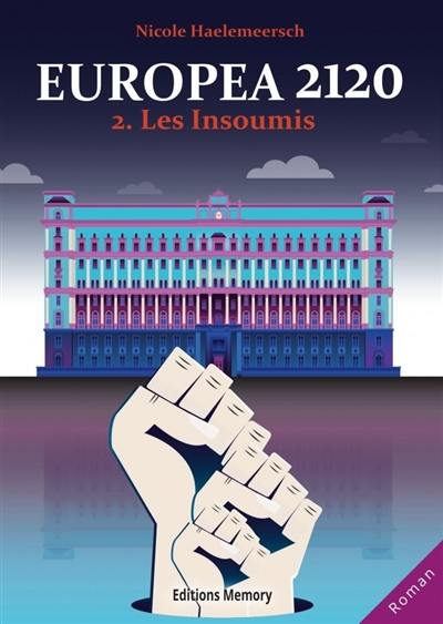 Europea 2120. Vol. 2. Les Insoumis