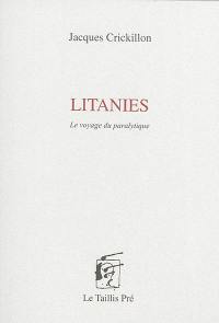 Litanies : le voyage du paralytique