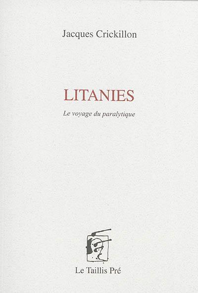 Litanies : le voyage du paralytique