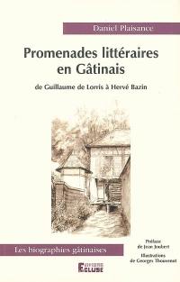 Promenades littéraires en Gâtinais : de Guillaume de Lorris à Hervé Bazin