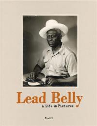 Lead Belly : A Life in Pictures