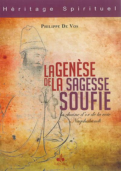 La genèse de la sagesse soufie : la chaîne d'or de la voie Naqshbandi