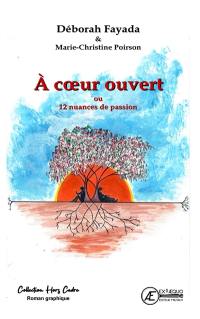 A coeur ouvert ou 12 nuances de passion : pensées lyriques