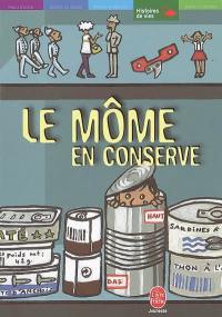 Le môme en conserve