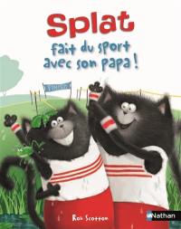 Splat le chat. Vol. 13. Splat fait du sport avec son papa !