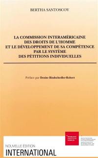 La commission interaméricaine des droits de l'homme et le développement de sa compétence par le système des pétitions individuelles