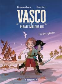 Vasco, pirate malgré lui. Vol. 2. L'île des cyclopes