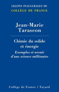 Chimie du solide et énergie : exemples et avenir d'une science millénaire