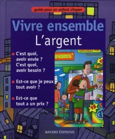 Vivre ensemble. Vivre ensemble, l'argent