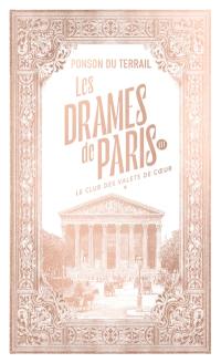 Les drames de Paris. Vol. 2-1. Le club des valets de coeur : première partie