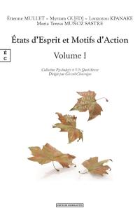 Etats d'esprit et motifs d'action. Vol. 1