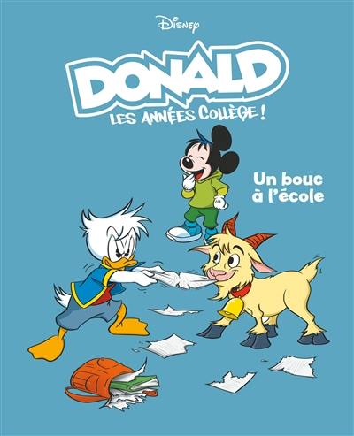 Donald : les années collège !. Vol. 7. Un bouc à l'école