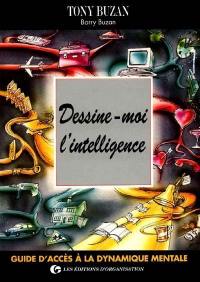 Dessine-moi l'intelligence : guide d'accès à la dynamique mentale