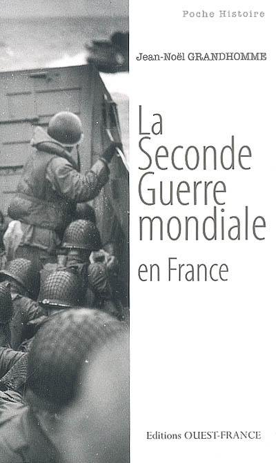 La Seconde Guerre mondiale en France