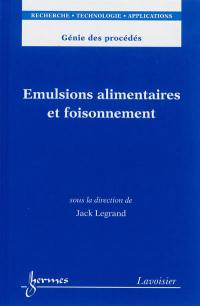 Emulsions alimentaires et foisonnement