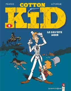 Cotton Kid. Vol. 6. Le coyote noir