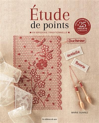 Etude de points en broderie traditionnelle : une multitude de points et 25 projets à découvrir