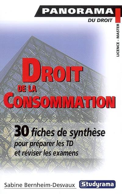 Droit de la consommation : 30 fiches de synthèse pour préparer les TD et réviser les examens